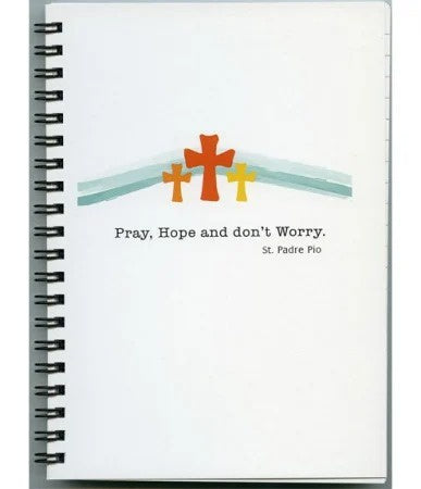 Pray Hope And Don't Worry Journal