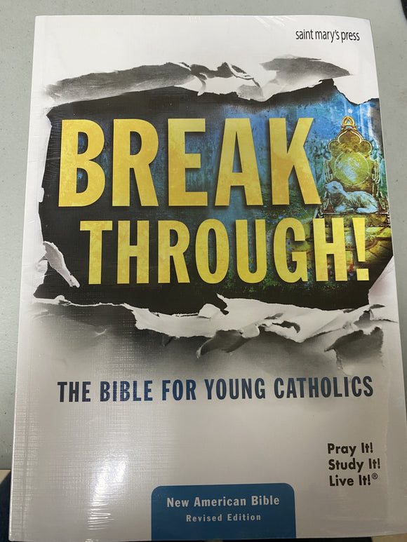Breakthrough! The Bible for Young Catholics New American Translasion