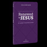Renewed by Jesus: My Guide to Reconciliation