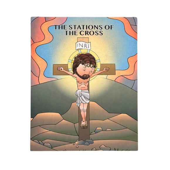 The Stations of the Cross: The story of Jesus' loving sacrifice for me