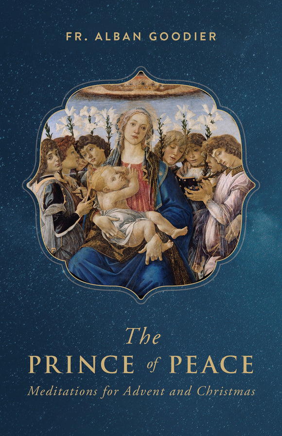 The Prince of Peace Meditations for Advent and Christmas