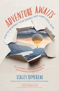 Adventure Awaits: How to Interpret Your Desires and Hear God's Voice