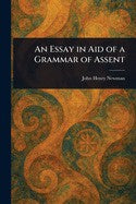 An Essay In Aid Of A Grammar Of Assent