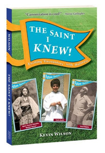 The Saint I Knew! Exciting "Encounters" with Holines