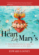 A Heart Like Mary's 31 Daily Meditations