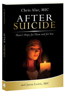 After Suicide: There's Hope For Them And You