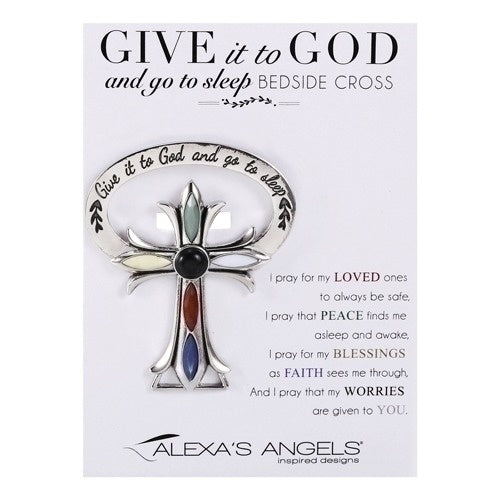 Give it to God and Go to Sleep Bedside Cross