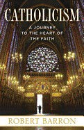 Catholicism A Journey Of The Heart Of The Faith