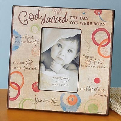 God Danced The Day You Were Born Photo Frame