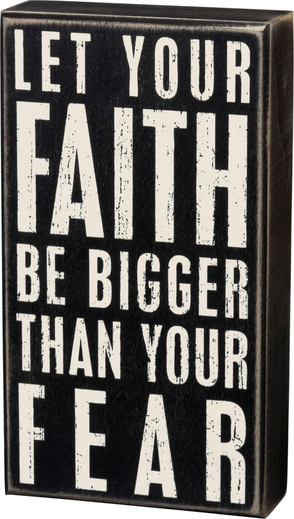 Let Faith Be Bigger Than Your Fear