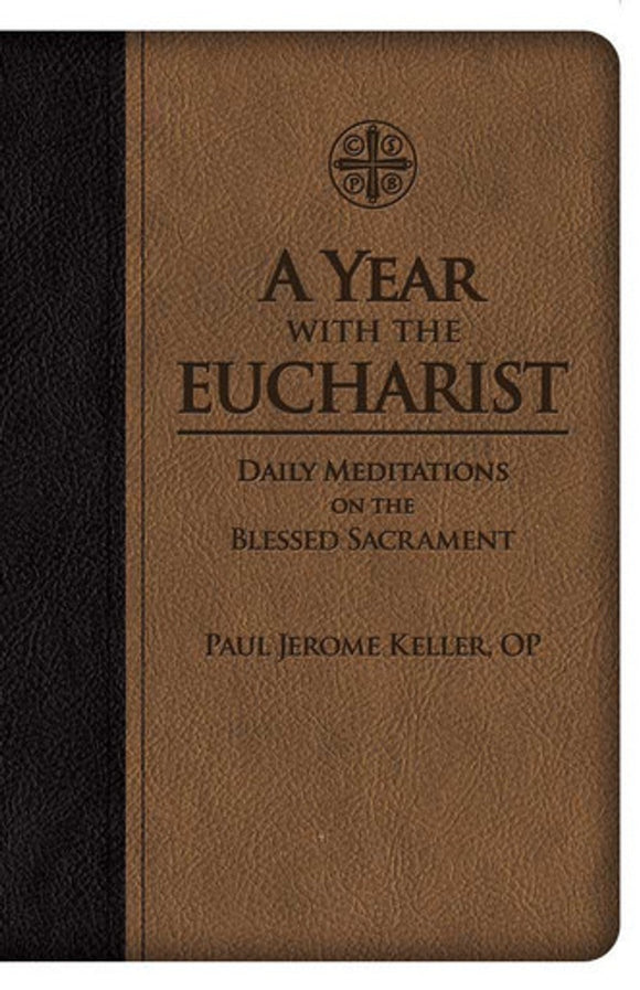 A Year With the Eucharist Daily Meditations on the Blessed Sacrament