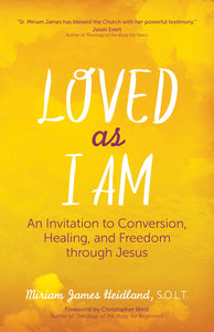 Loved As I Am, An Invitation to Conversion, Healing, and Freedom Through Jesus