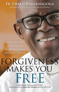 Forgiveness Makes You Free