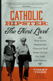 Catholic Hipster:  The Next Level