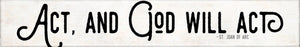 Act and God Will Act St Joan of Arc Quote Plaque