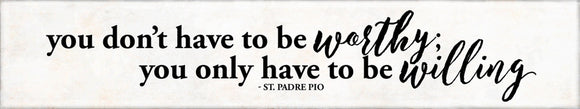 You Don't Have To Be St Padre Pio Quote Plaque