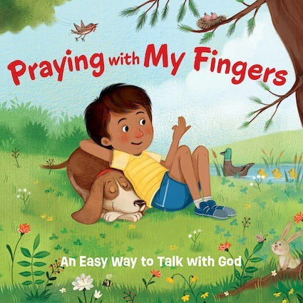 Praying With My Fingers An Easy Way to Talk to God- Revised