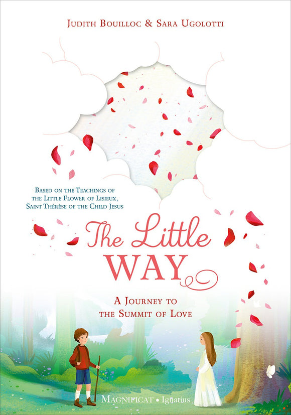 The Little Way A Journey to the Summit of Love