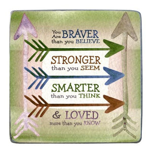 3.5" Braver Stronger Smarter Plaque