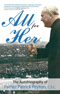 All For Her, The Autobiography of Father Patrick Peyton
