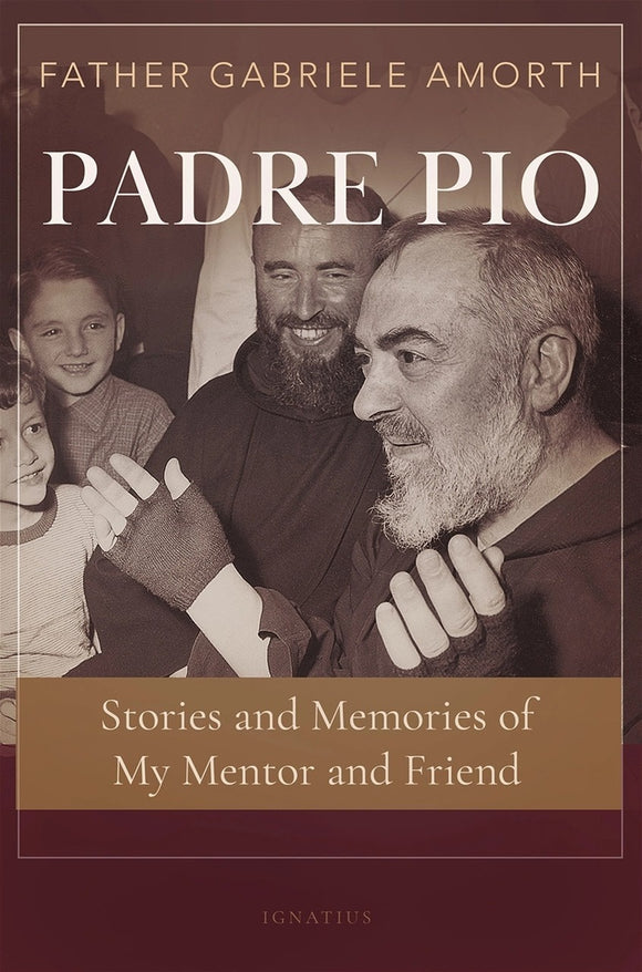 Padre Pio Stories of My Mentor and Friend