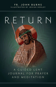 Return - A Guided Lent Journal for Prayer and Meditation