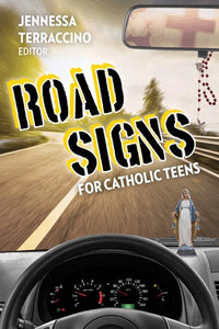 Road Signs For Catholic Teens