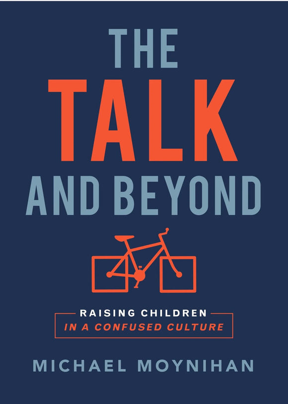 The Talk And Beyond Raising Children In A Confused Culture