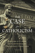 The Case For Catholicism