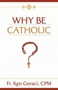 Why Be Catholic