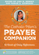 A Catholic Mom's Prayer Companion