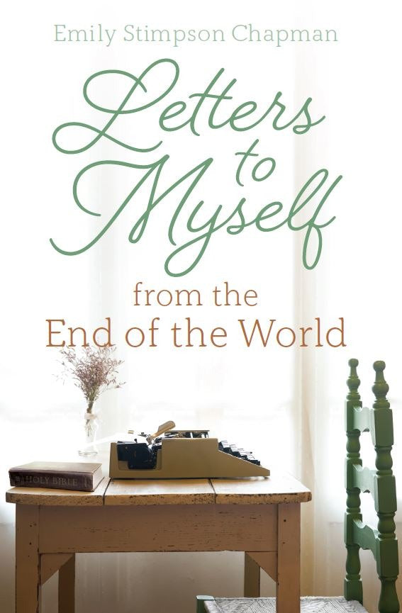 Letters To Myself From The End Of The World