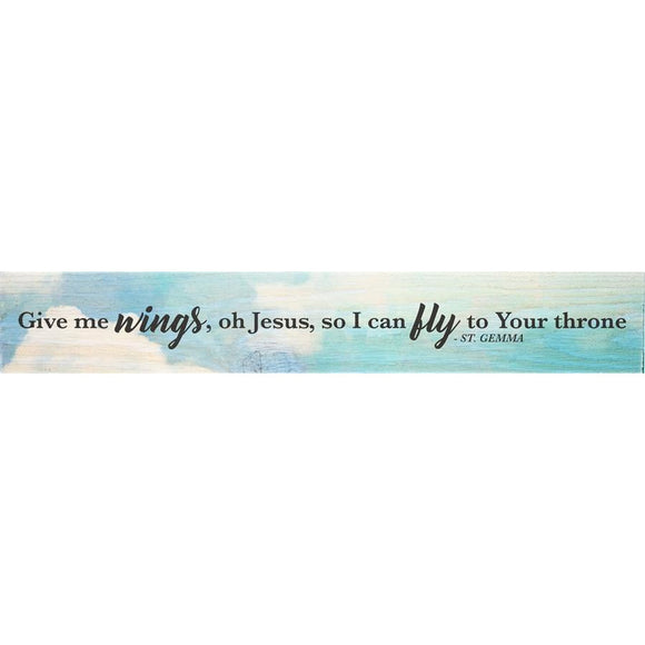 Give Me Wings St Gemma Quote Plaque